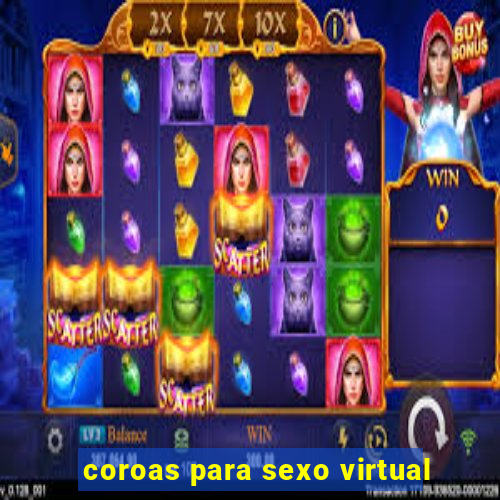 coroas para sexo virtual