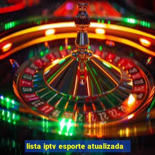 lista iptv esporte atualizada