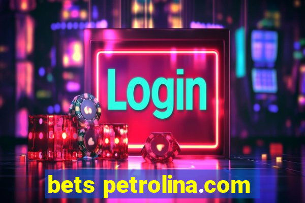 bets petrolina.com