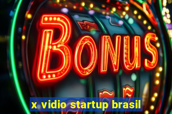 x vidio startup brasil