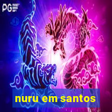 nuru em santos