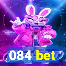 084 bet