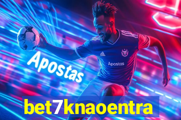 bet7knaoentra