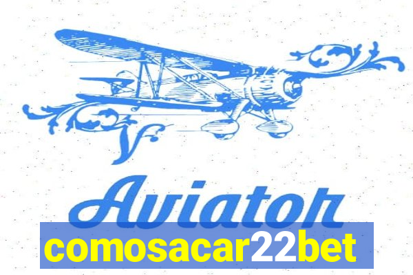 comosacar22bet