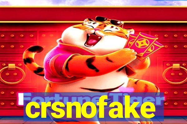 crsnofake