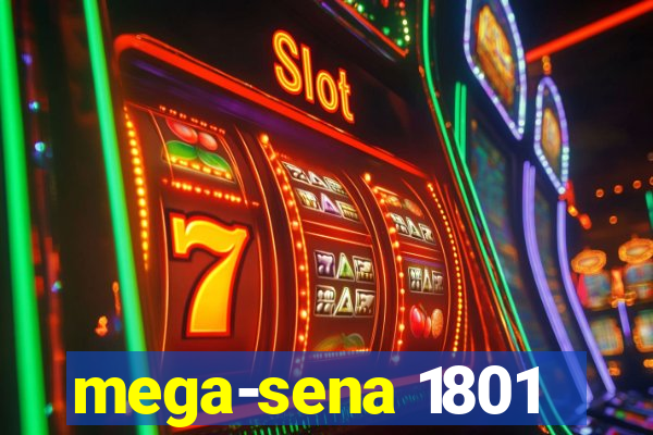 mega-sena 1801