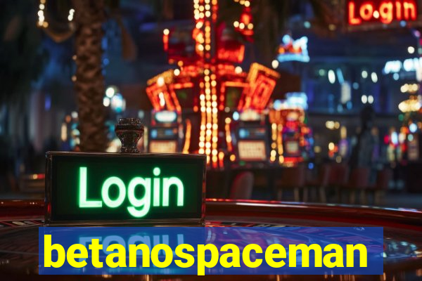 betanospaceman