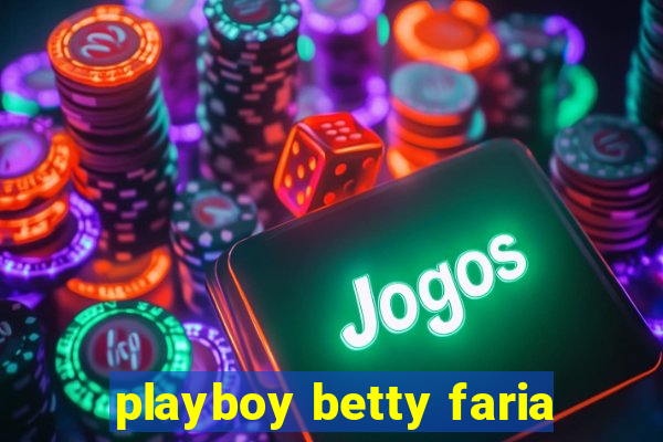 playboy betty faria