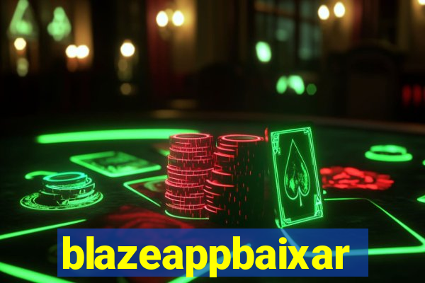 blazeappbaixar