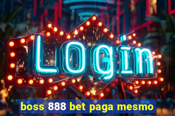 boss 888 bet paga mesmo