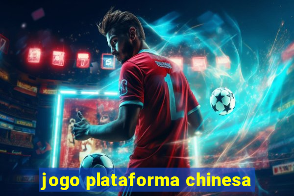 jogo plataforma chinesa