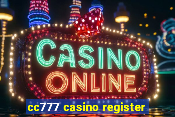 cc777 casino register