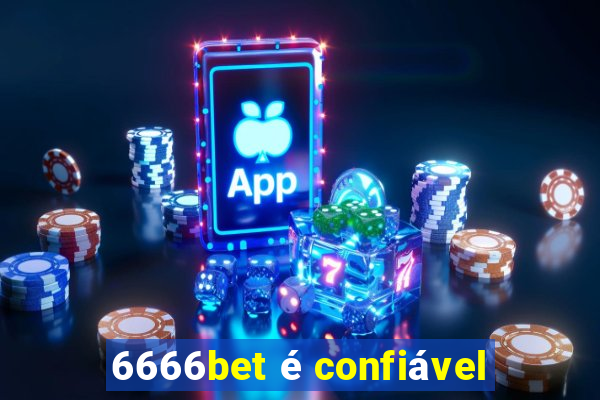 6666bet é confiável