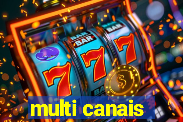 multi canais