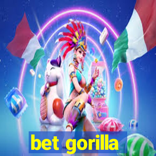 bet gorilla