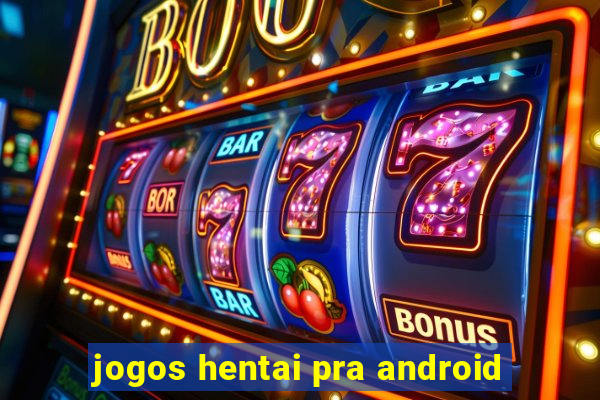 jogos hentai pra android