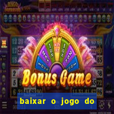 baixar o jogo do candy crush