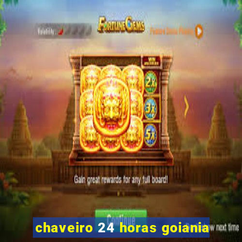 chaveiro 24 horas goiania