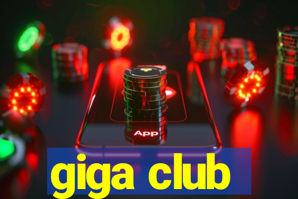 giga club