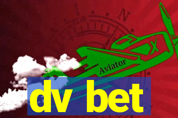 dv bet