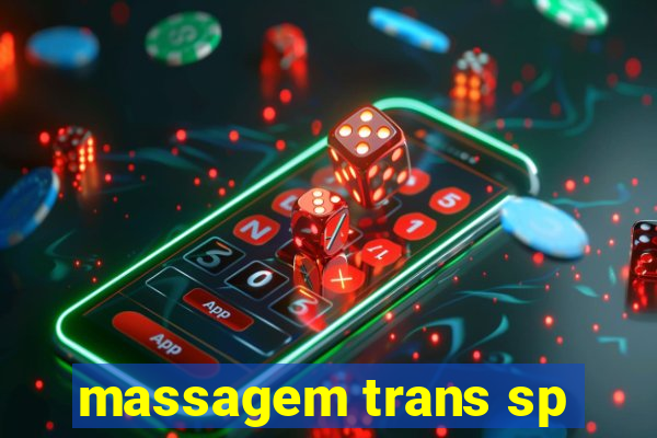 massagem trans sp