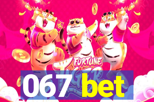 067 bet