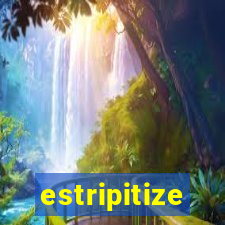 estripitize