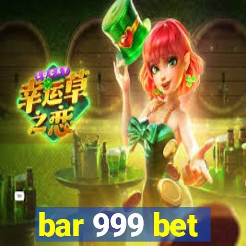 bar 999 bet