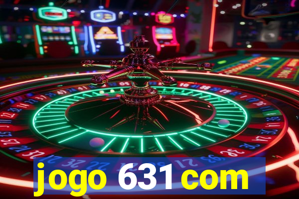 jogo 631 com