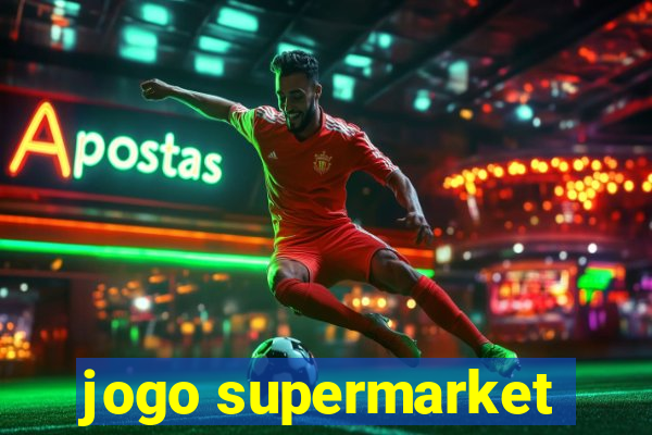 jogo supermarket