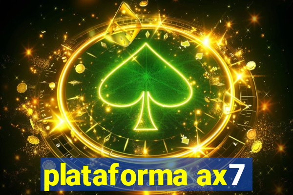 plataforma ax7