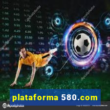 plataforma 580.com