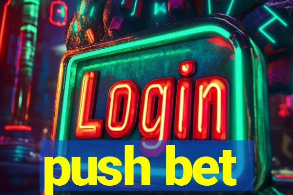 push bet