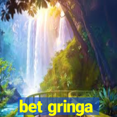 bet gringa