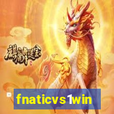 fnaticvs1win