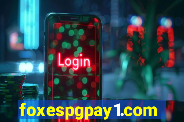 foxespgpay1.com