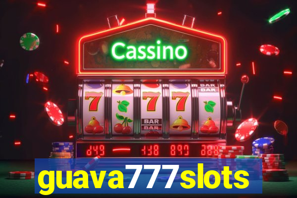 guava777slots