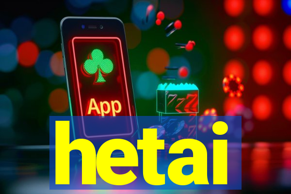 hetai