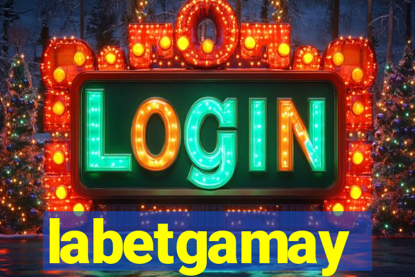 labetgamay