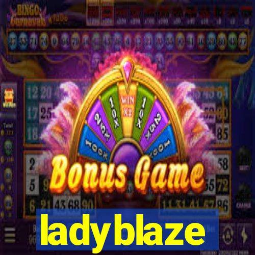 ladyblaze