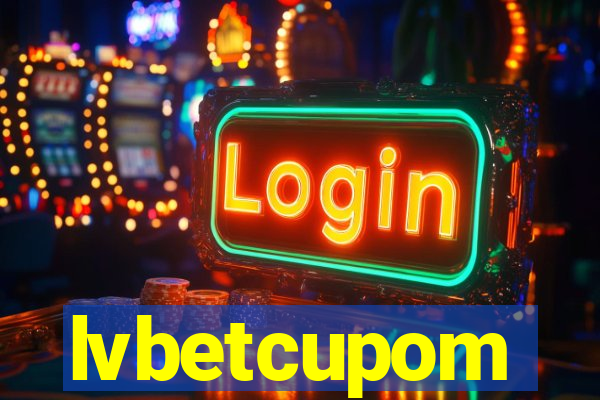 lvbetcupom