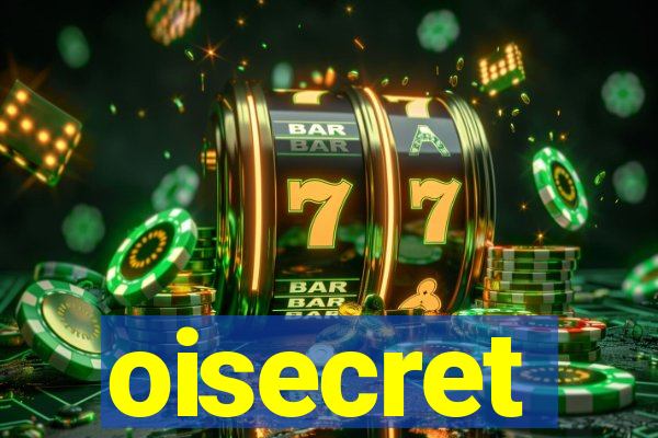 oisecret