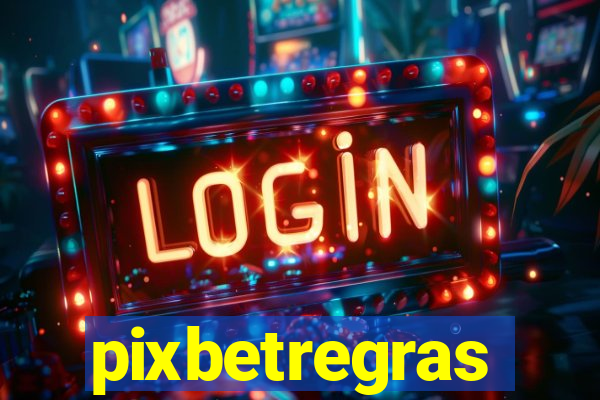 pixbetregras