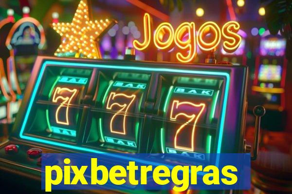 pixbetregras