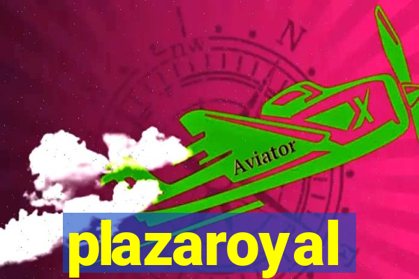 plazaroyal