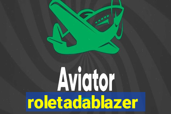 roletadablazer