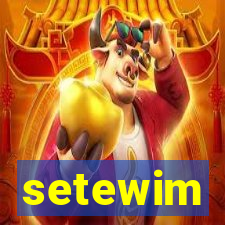 setewim