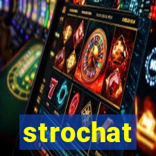 strochat