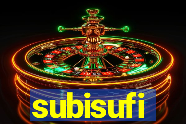 subisufi