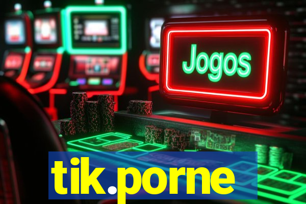 tik.porne